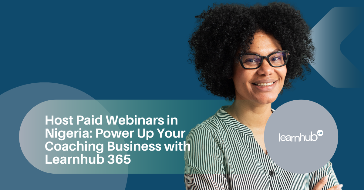 Host paid webinars in Nigeria on Learnhub 365